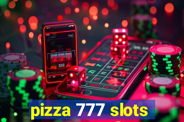 pizza 777 slots