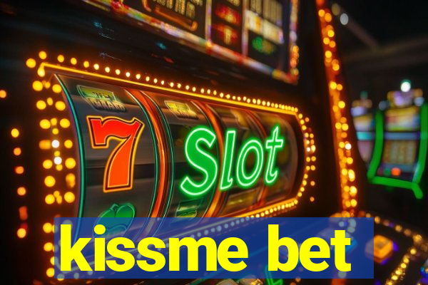 kissme bet