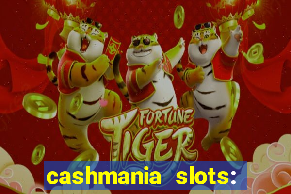 cashmania slots: slot games