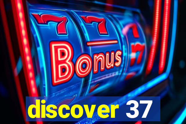 discover 37