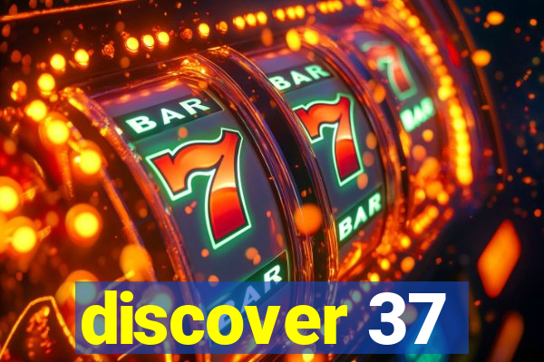 discover 37