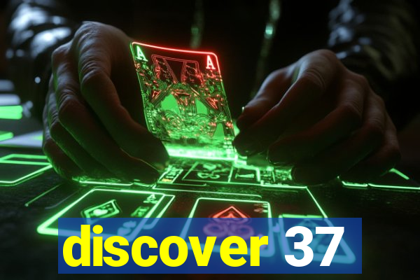 discover 37