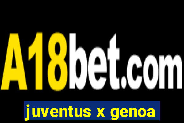 juventus x genoa