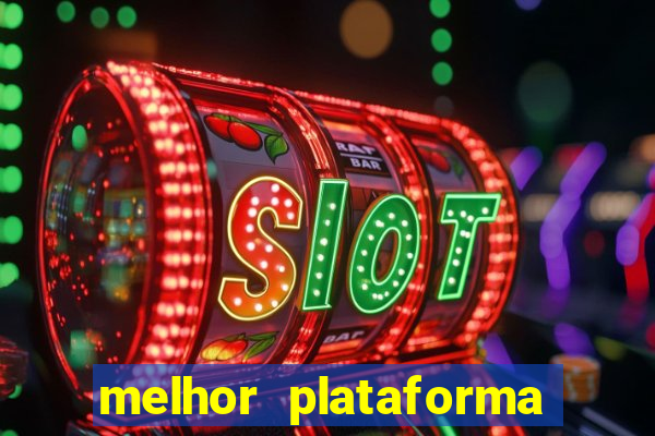 melhor plataforma de jogos slots