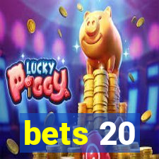 bets 20