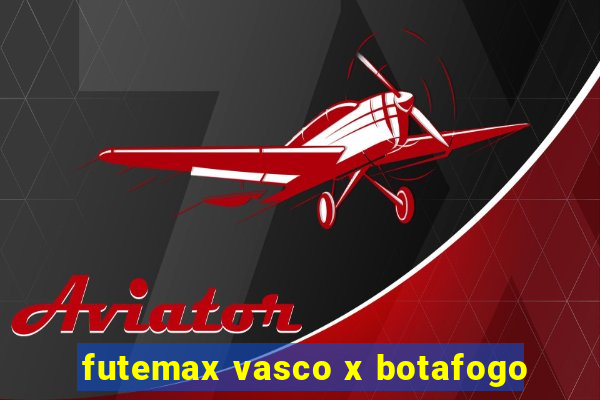 futemax vasco x botafogo