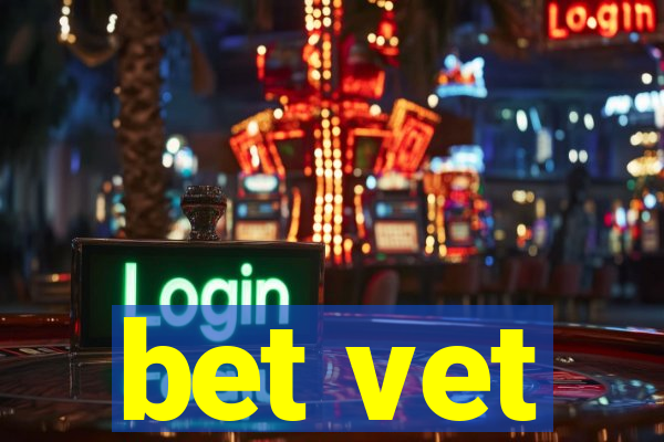 bet vet