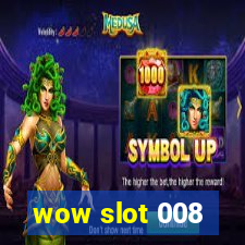 wow slot 008