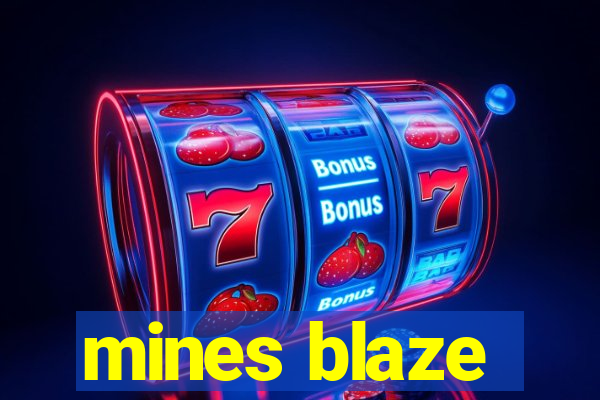 mines blaze