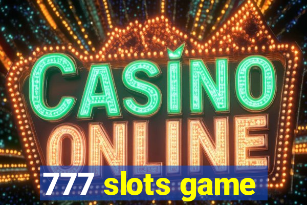 777 slots game