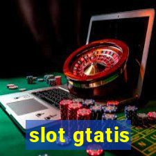 slot gtatis