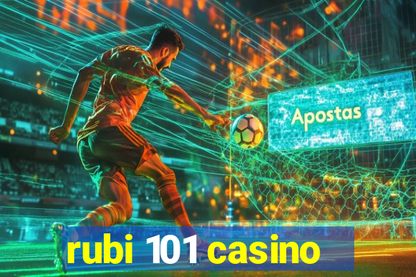 rubi 101 casino