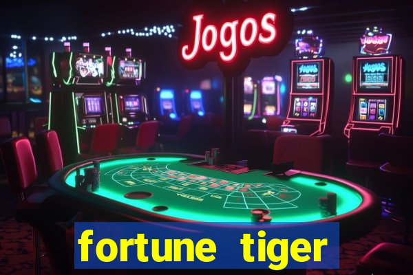 fortune tiger esportes da sorte