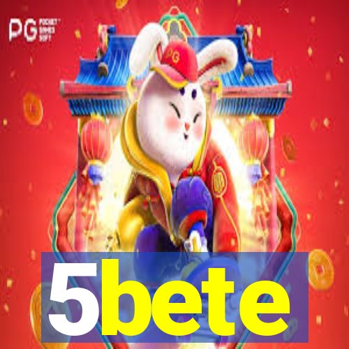 5bete