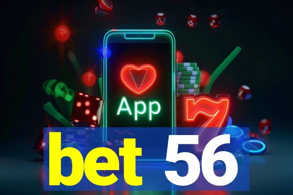 bet 56