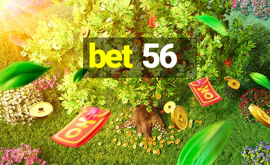 bet 56