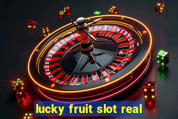 lucky fruit slot real