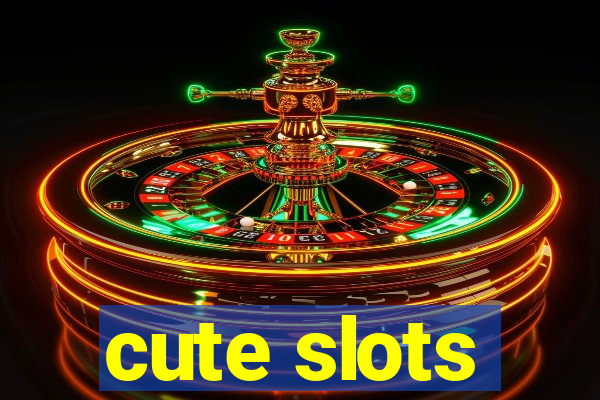 cute slots