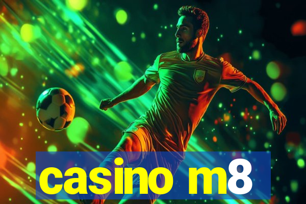 casino m8