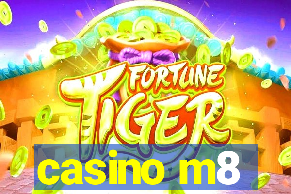 casino m8