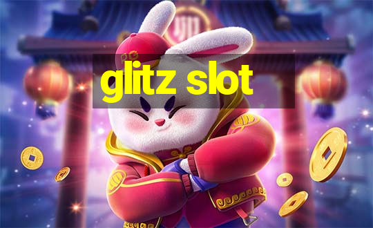 glitz slot