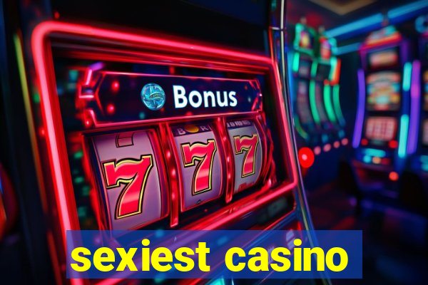 sexiest casino