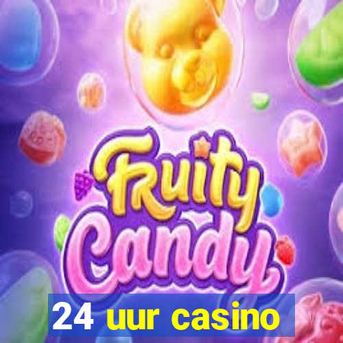 24 uur casino