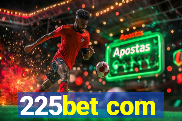 225bet com