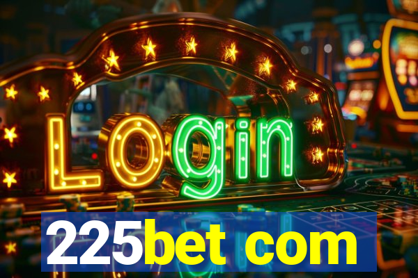 225bet com