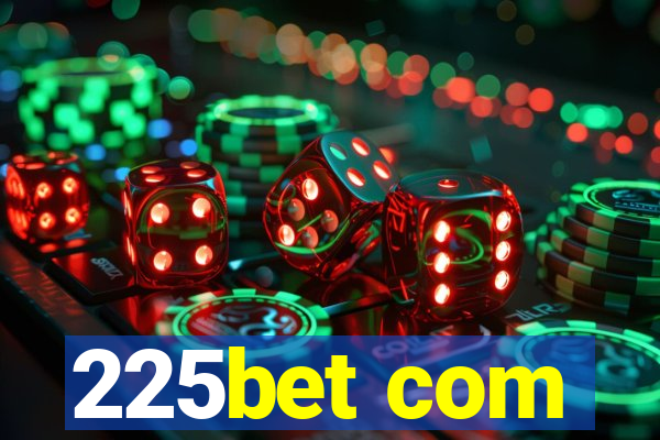 225bet com