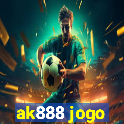 ak888 jogo