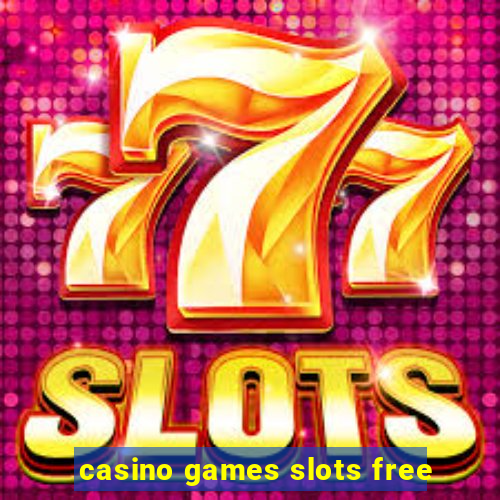 casino games slots free