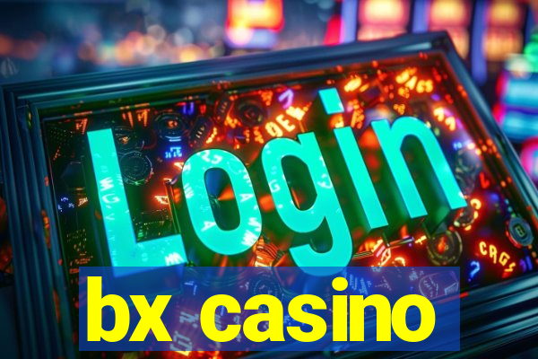 bx casino