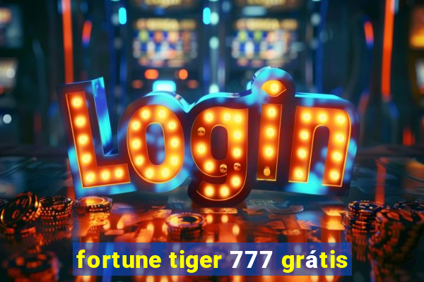 fortune tiger 777 grátis