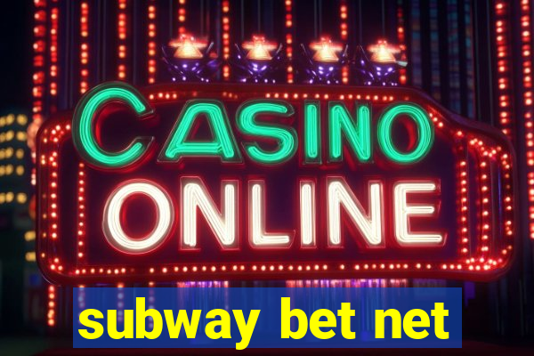 subway bet net