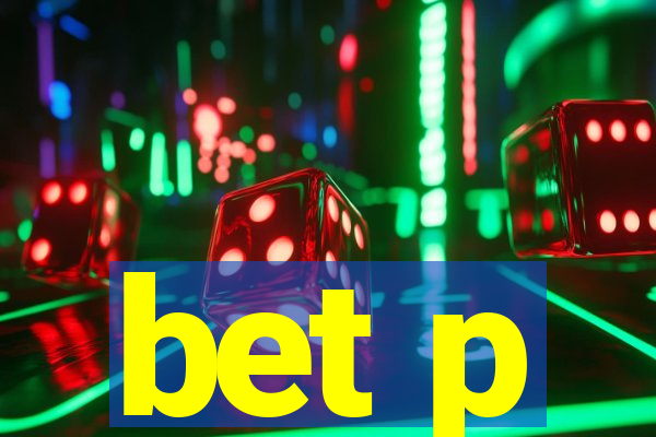 bet p