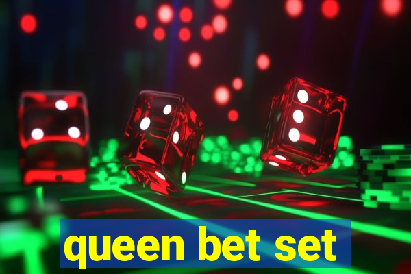 queen bet set