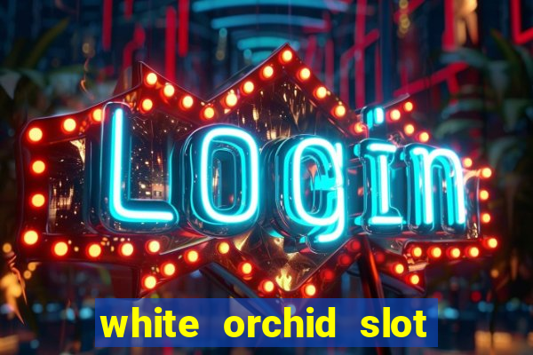 white orchid slot machine free