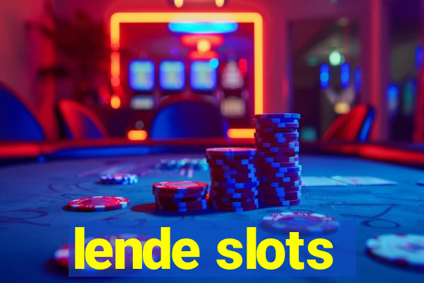 lende slots