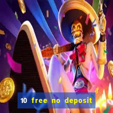 10 free no deposit casino uk 2023