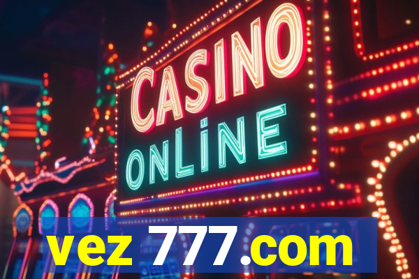 vez 777.com