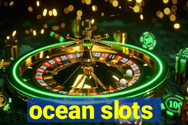 ocean slots