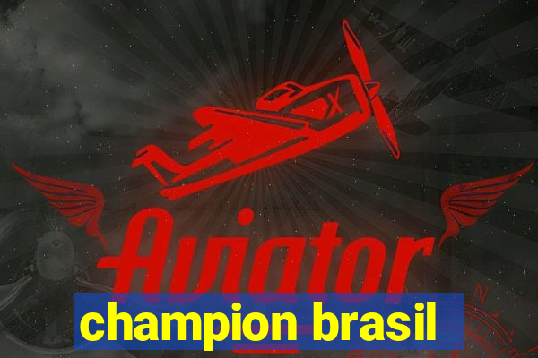 champion brasil