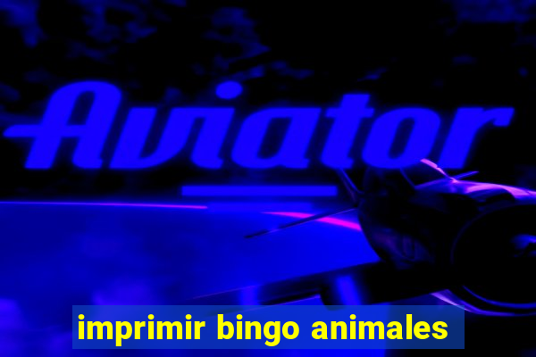 imprimir bingo animales