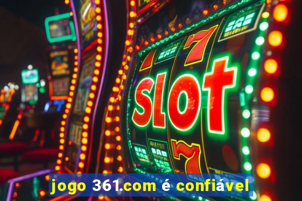 jogo 361.com é confiável