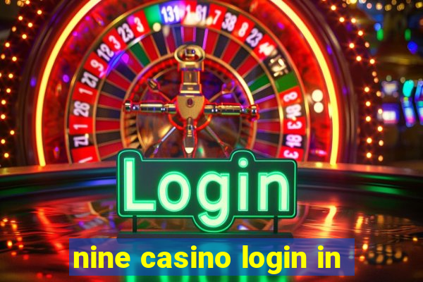 nine casino login in