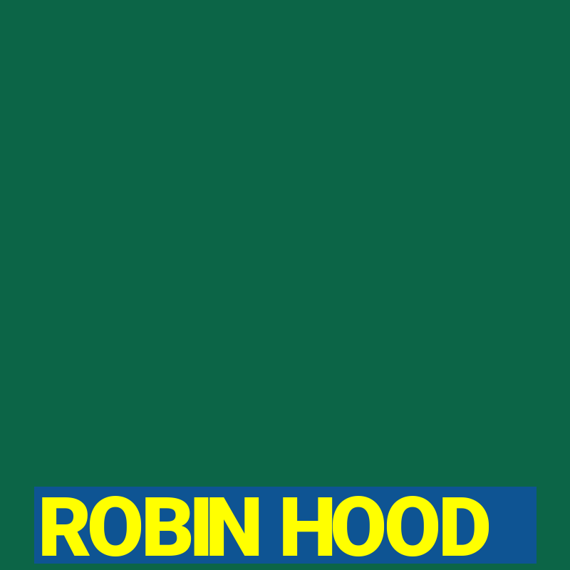 ROBIN HOOD