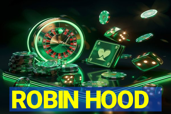 ROBIN HOOD