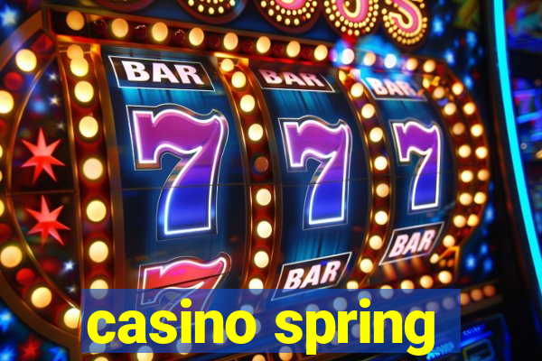 casino spring