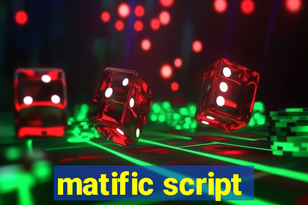 matific script